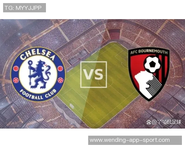 英超积分榜揭示竞争激烈伯恩茅斯与切尔西仅差5分悬念十足